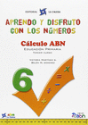 APRENDO Y DISFRUTO CON LOS NUMEROS 06 CALCULO ABN