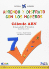 APRENDO Y DISFRUTO CON LOS NUMEROS 07 CALCULO ABN