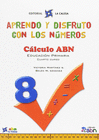 APRENDO Y DISFRUTO CON LOS NUMEROS 08 CALCULO ABN