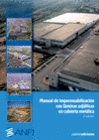 MANUAL DE IMPERMEABILIZACION CON LAMINAS ASFALTICAS EN CUBIERTA METALICA. 2� EDICION