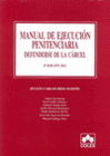 MANUAL DE EJECUCION PENITENCIARIA. DEFENDERSE DE LA CARCEL. 6 EDICION 2011