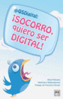 SOCORRO QUIERO SER DIGITAL!