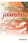 EL CORTE DEL JAM�N