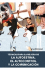 T�CNICAS PARA LA MEJORA DE LA AUTOESTIMA, EL AUTOCONTROL Y LA COMUNICACI�N