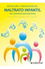PREVENCI�N Y DETECCI�N DEL MALTRATO INFANTIL EN CENTROS EDUCATIVOS
