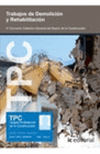 TPC - TRABAJOS DE DEMOLICI�N Y REHABILITACI�N