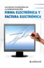LAS NUEVAS TECNOLOG�AS EN LA COMUNICACI�N. FIRMA ELECTR�NICA Y FACTURA ELECTR�NI
