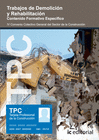 TPC - TRABAJOS DE DEMOLICI�N Y REHABILITACI�N. CONTENIDO FORMATIVO ESPEC�FICO