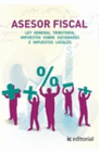 ASESOR FISCAL. LEY GENERAL TRIBUTARIA, IMPUESTOS SOBRE SOCIEDADESE IMPUESTOS LOCALES