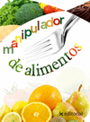 MANIPULADOR DE ALIMENTOS
