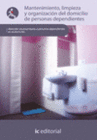 MANTENIMIENTO, LIMPIEZA Y ORGANIZACI�N DEL DOMICILIO DE PERSONAS DEPENDIENTES
