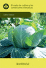 EL SUELO DE CULTIVO Y LAS CONDICIONES CLIM�TICAS