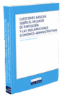 CUESTIONES B�SICAS SOBRE EL RECURSO DE REPOSICI�N Y LAS RECLAMACIONES ECON�MICO-ADMINISTRATIVAS