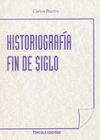 HISTORIOGRAF�A FIN DE SIGLO