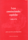 LEYES CONSTITUCIONALES ESPA�OLAS (1808-1978)