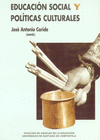 EDUCACI�N SOCIAL Y POL�TICAS CULTURALES