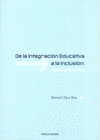DE LA INTEGRACI�N EDUCATIVA A LA INCLUSI�N: TEOR�A Y PR�CTICA
