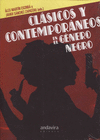 CLASICOS Y CONTEMPORANEOS EN EL GENERO NEGRO