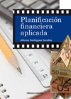 PLANIFICACIN FINANCIERA APLICADA. INCLUYE CD-ROM