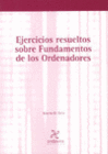 EJERCICIOS RESUELTOS SOBRE FUNDAMENTOS DE LOS ORDENADORES