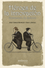 H�ROES DE LA INNOVACI�N