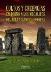 CULTOS Y CREENCIAS EN TORNO A LOS MEGALITOS DEL �REA ATL�NTICA EUROPEA