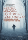HISTORIA, MEMORIA Y SOCIEDAD EN EL GNERO NEGRO.