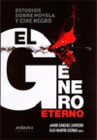 GENERO ETERNO: ESTUDIOS SOBRE NOVELA Y CINE NEGRO