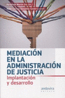 LA MEDIACION EN LA ADMINISTRACION DE JUSTICIA.