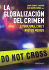 GLOBALIZACION DEL CRIMEN LITERATURA CINE Y NUEVOS MEDIOS