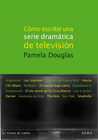 COMO ESCRIBIR UNA SERIE DRAMATICA DE TELEVISION