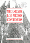 MECANICA DE LOS MEDIOS CONTINUOS. 2ª EDICION.