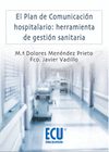 EL PLAN DE COMUNICACION HOSPITALARIO: HERRAMIENTAS DE GESTION SANITARIA