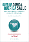 QUERIDA COMIDA, QUERIDA SALUD