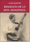 BIOGRAFIA DE LA JOTA ARAGONESA