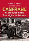 CANFRANC EL ORO Y LOS NAZIS TRES SIGLOS DE HISTORIA