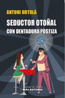 SEDUCTOR OTOAL CON DENTADURA POSTIZA