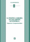 LA POLITICA AGRARIA EN UNA ESPAA AUTONOMICA: ASPECTOS COMPETENCIALES