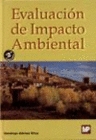 EVALUACION DE IMPACTO AMBIENTAL: UN INSTRUMENTO PREVENTIVO PARA LA GESTION AMBIETAL