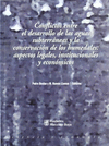 CONFLICTOSENTREELDESARROLLODELASAGUASSUBTERRNEASYLACONSERVACINDELOSHUMEDALES:ASPECTOSLEGALES,INSTITUCIONALESYECONMICOS