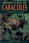 PRODUCCIN DE CARACOLES: BASES FISIOLGICAS, SISTEMAS DE PRODUCCIN Y PATOLOGA