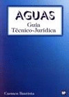 AGUAS: GUIA TECNICO-JURIDICA