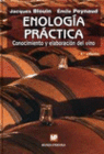 ENOLOGIA PRACTICA. CONOCIMIENTO Y ELABORACION DEL VINO.