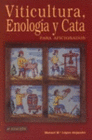 VITICULTURA, ENOLOGIA Y CATA DE AFICIONADOS