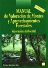 MANUAL DE VALORACI�N DE MONTES Y APROVECHAMIENTOS FORESTALES