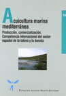 ACUICULTURA MARINA MEDITERRNEA - PRODUCCIN, COMERCIALIZACIN