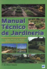 MANUAL TECNICO DE JARDINERIA I. ESTABLECIMIENTO DE JARDINES, PARQUES Y ESPACIOS VERDES