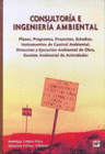 CONSULTORIA E INGENIERIA AMBIENTAL: PLANES, PROGRAMAS, PROYECTOS, ESTUDIOS,