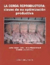 LA CERDA REPRODUCTORA: CLAVES PARA SU OPTIMIZACION PRODUCTIVA