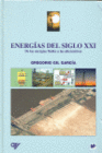 ENERGIAS DEL SIGLO XXI. DE LAS ENERGIAS FOSILES A LAS ALTERNATIVAS